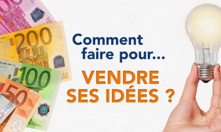 Comment faire pour vendre ses idées ?